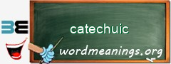 WordMeaning blackboard for catechuic